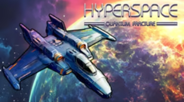 Game: Hyperspace: Quantum Fracture