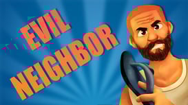 Game: Evil Neighbor